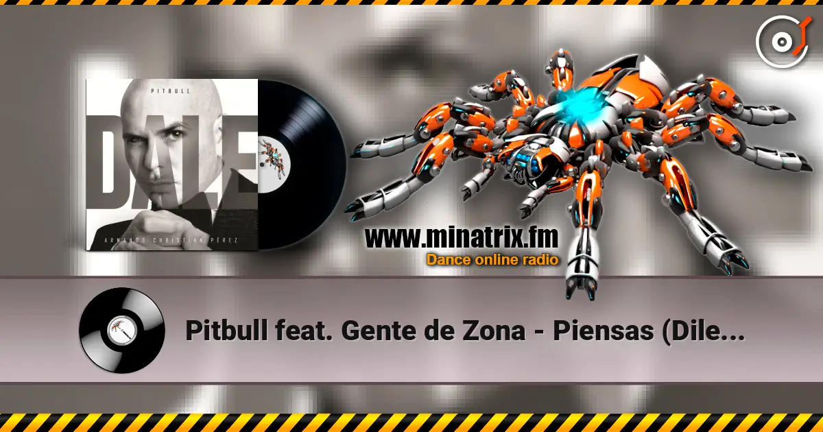 Pitbull feat. Gente de Zona - Piensas (Dile la Verdad) online in hoher Qualität hören | Minatrix.FM