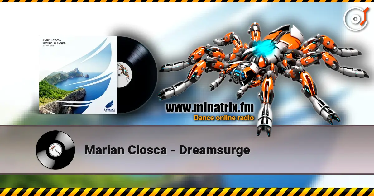 Marian Closca - Dreamsurge online in hoher Qualität hören | Minatrix.FM