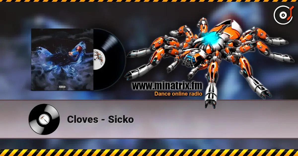 Cloves - Sicko online in hoher Qualität hören | Minatrix.FM
