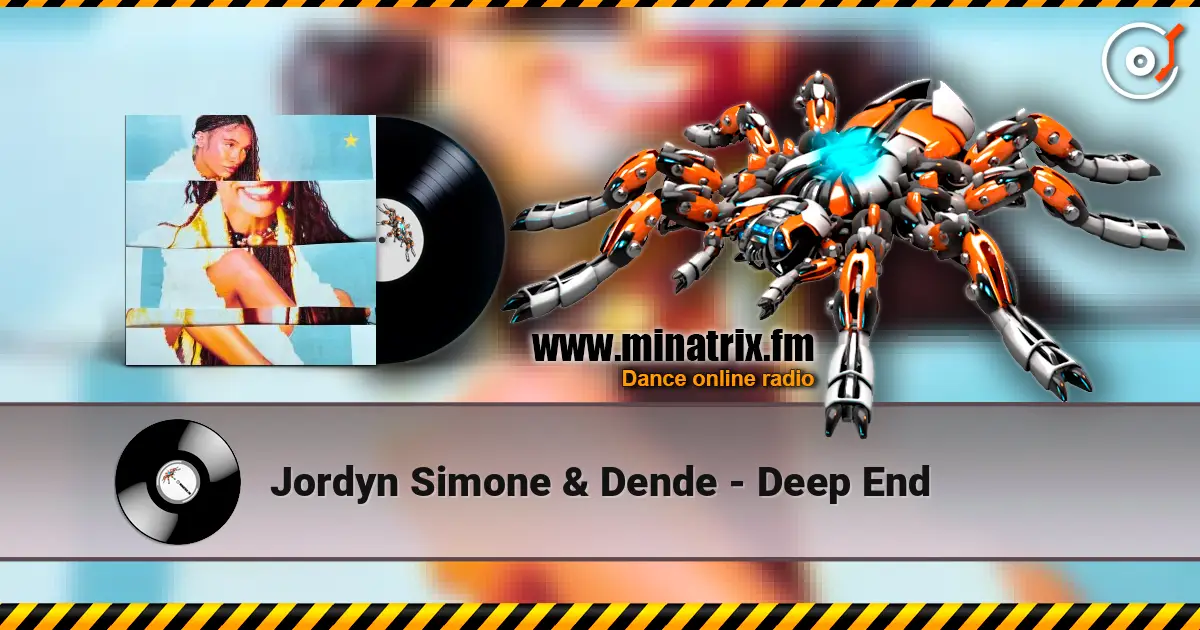 Jordyn Simone & Dende - Deep End online in hoher Qualität hören | Minatrix.FM