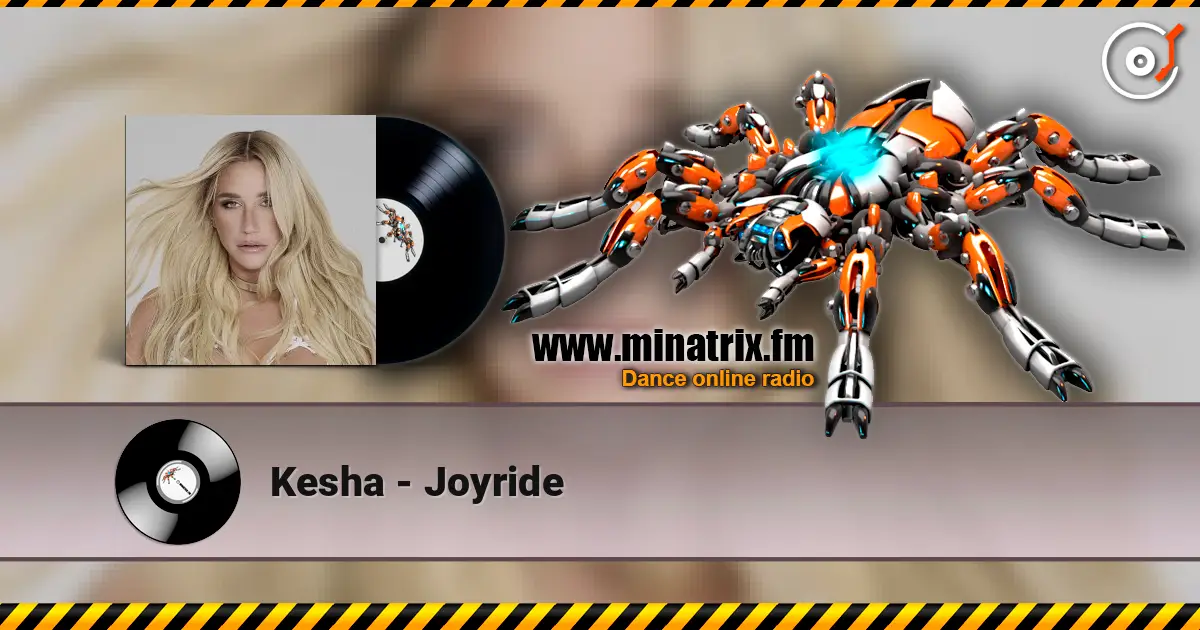 Kesha - Joyride online in hoher Qualität hören | Minatrix.FM