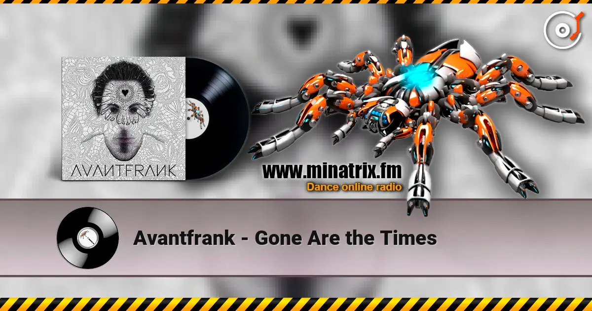 Avantfrank - Gone Are the Times online in hoher Qualität hören | Minatrix.FM