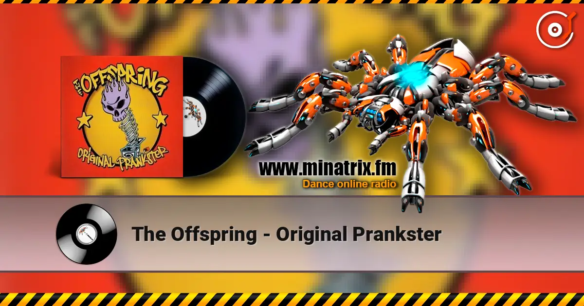 The Offspring - Original Prankster online in hoher Qualität hören | Minatrix.FM