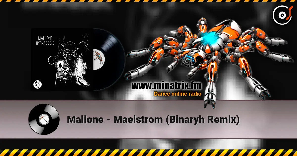 Mallone - Maelstrom (Binaryh Remix) online in hoher Qualität hören | Minatrix.FM