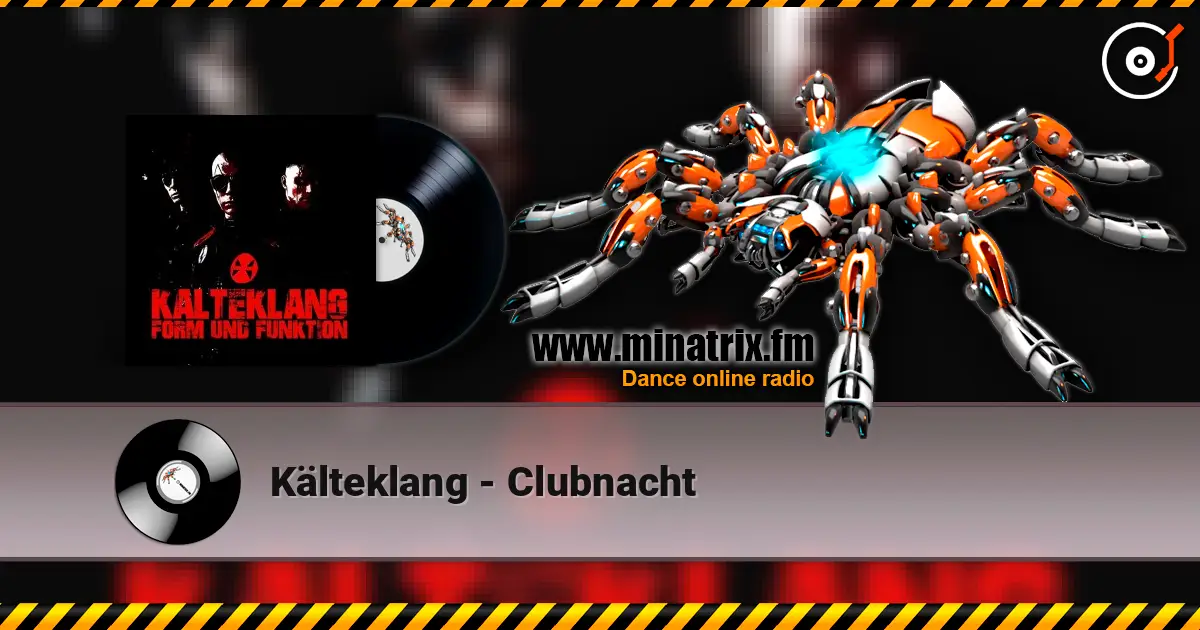 Kälteklang - Clubnacht online in hoher Qualität hören | Minatrix.FM