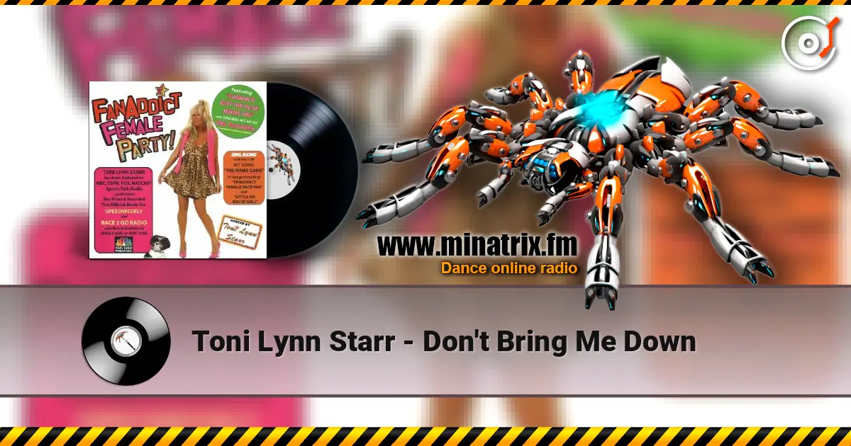 Toni Lynn Starr - Don't Bring Me Down online in hoher Qualität hören | Minatrix.FM