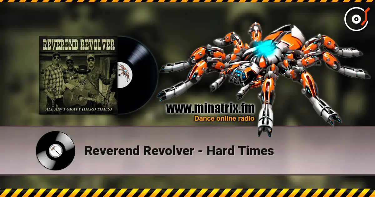 Reverend Revolver - Hard Times online in hoher Qualität hören | Minatrix.FM