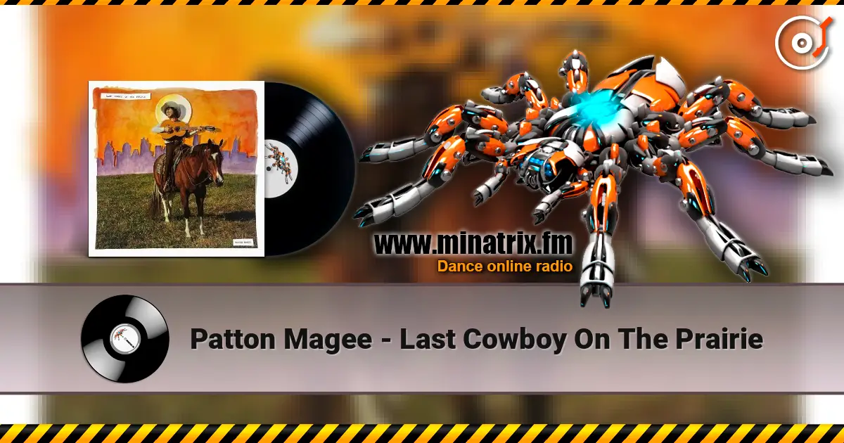Patton Magee - Last Cowboy On The Prairie online in hoher Qualität hören | Minatrix.FM