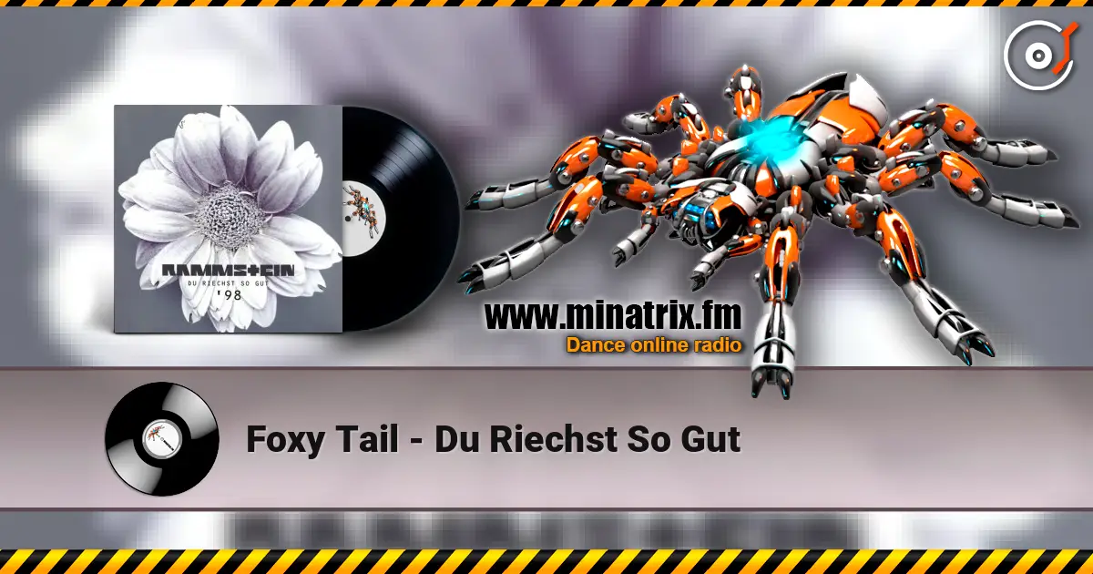 Foxy Tail - Du Riechst So Gut online in hoher Qualität hören | Minatrix.FM