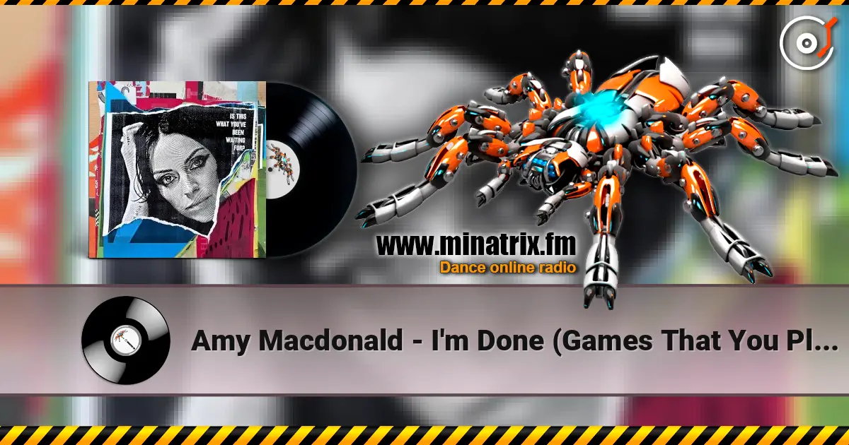Amy Macdonald - I'm Done (Games That You Play) online in hoher Qualität hören | Minatrix.FM