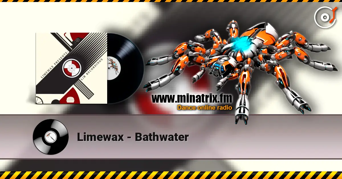 Limewax - Bathwater online in hoher Qualität hören | Minatrix.FM