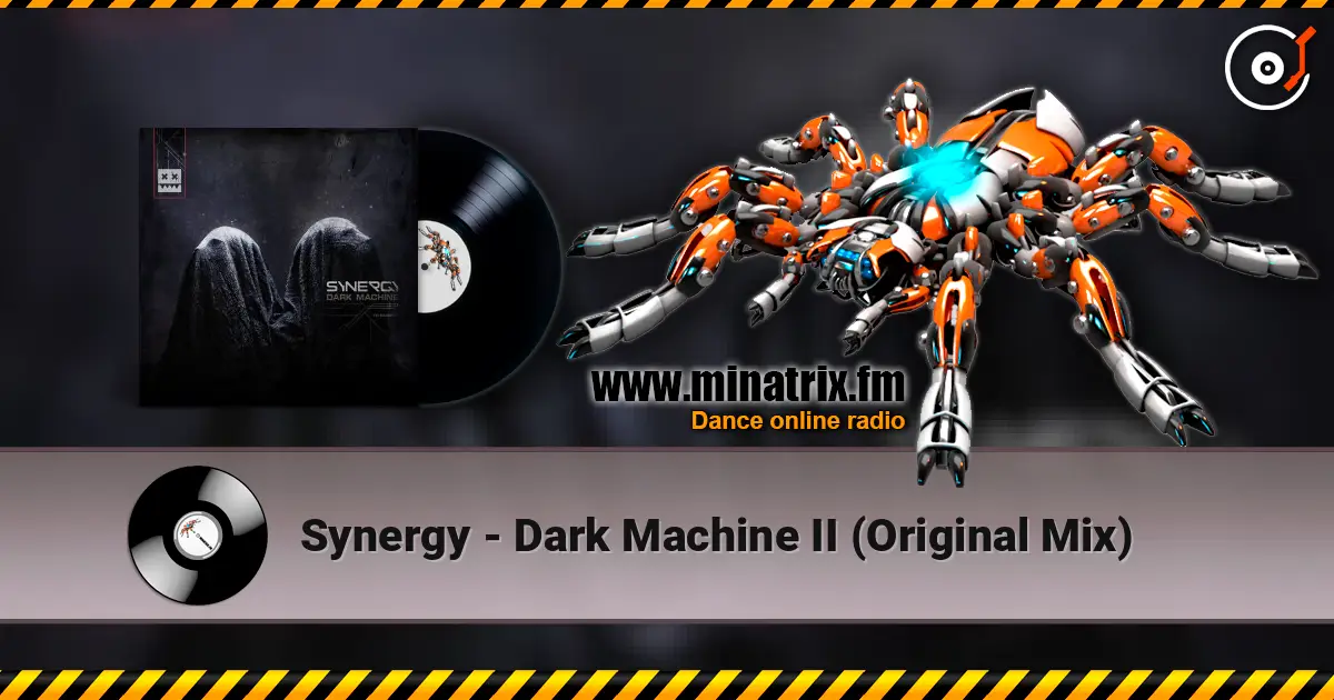 Synergy - Dark Machine II (Original Mix) online in hoher Qualität hören | Minatrix.FM