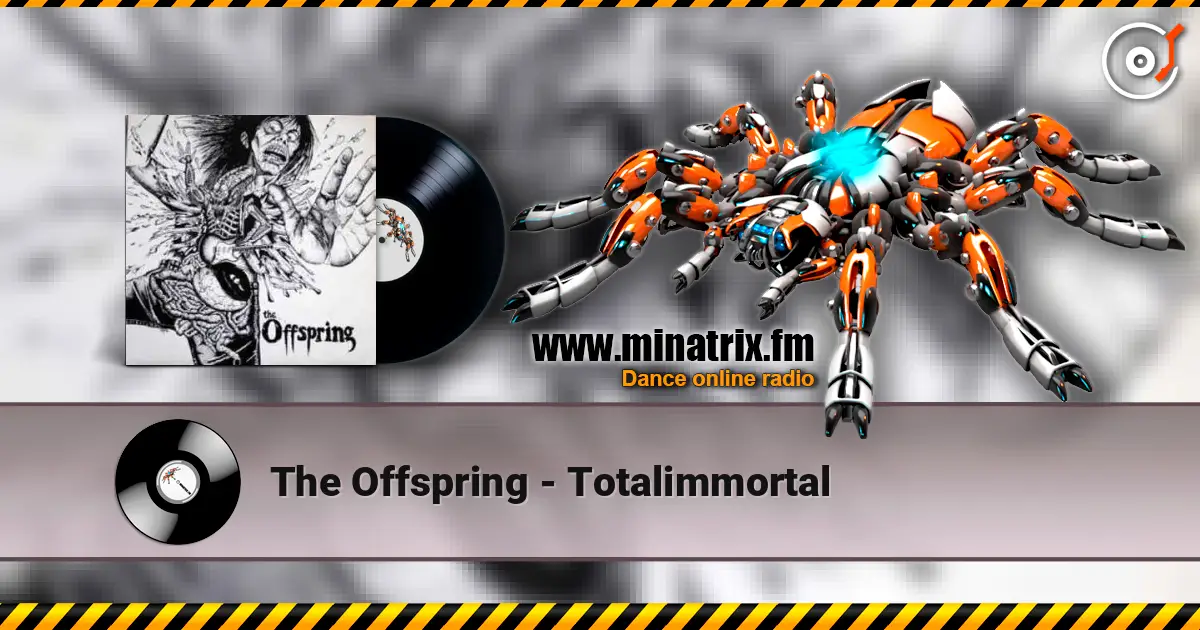 The Offspring - Totalimmortal online in hoher Qualität hören | Minatrix.FM