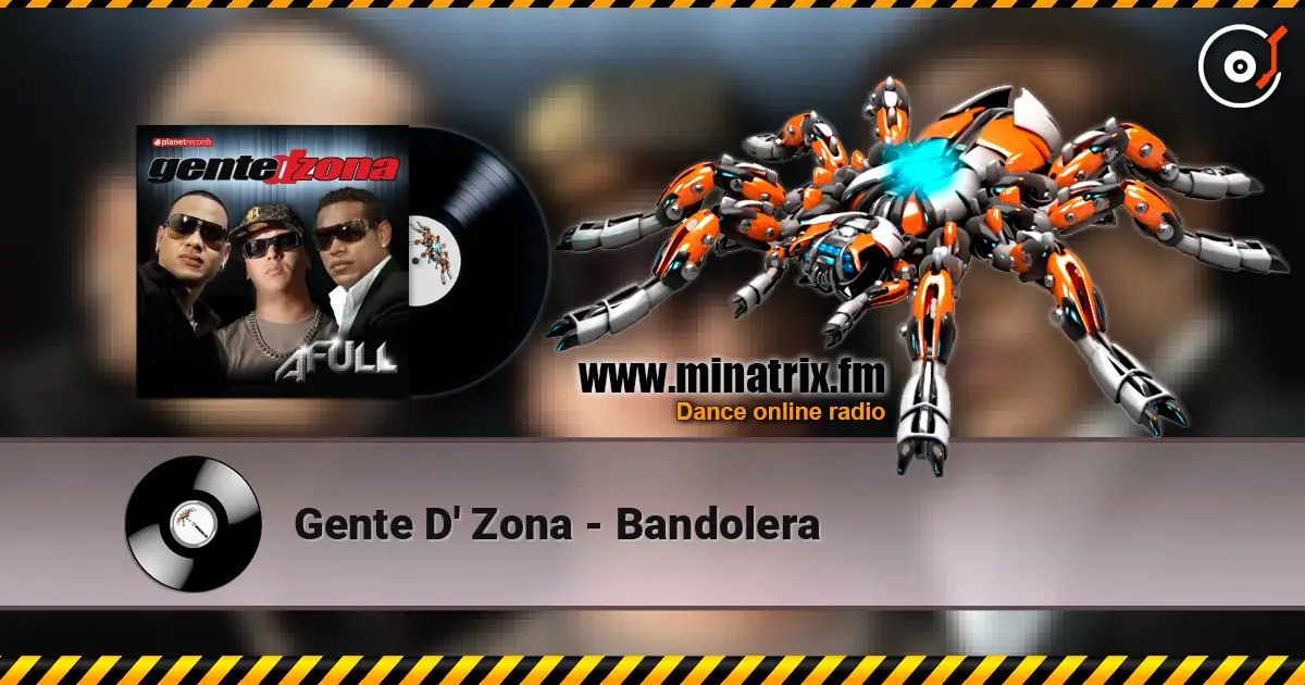 Gente D' Zona - Bandolera online in hoher Qualität hören | Minatrix.FM