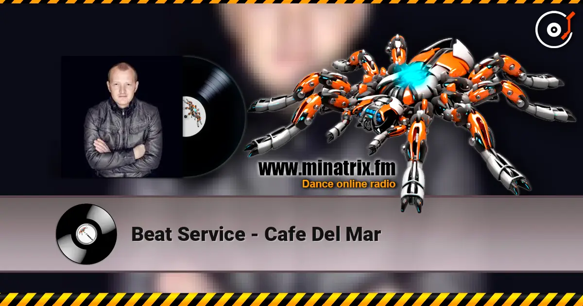 Beat Service - Cafe Del Mar online in hoher Qualität hören | Minatrix.FM