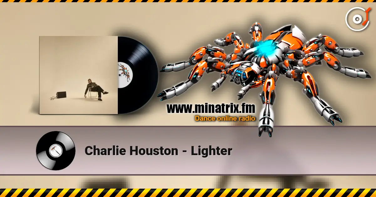 Charlie Houston - Lighter online in hoher Qualität hören | Minatrix.FM