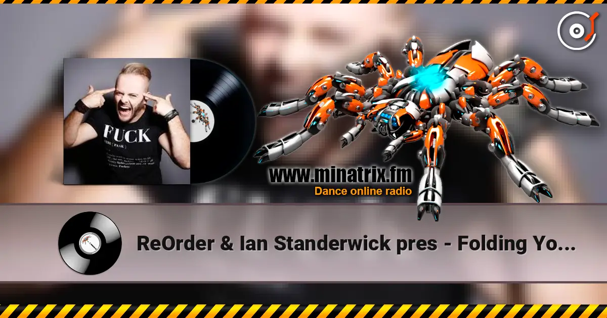 ReOrder & Ian Standerwick pres - Folding Your Universe online in hoher Qualität hören | Minatrix.FM