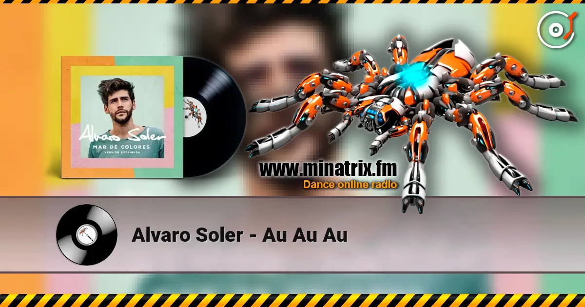 Alvaro Soler - Au Au Au online in hoher Qualität hören | Minatrix.FM