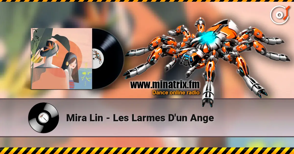 Mira Lin - Les Larmes D'un Ange online in hoher Qualität hören | Minatrix.FM