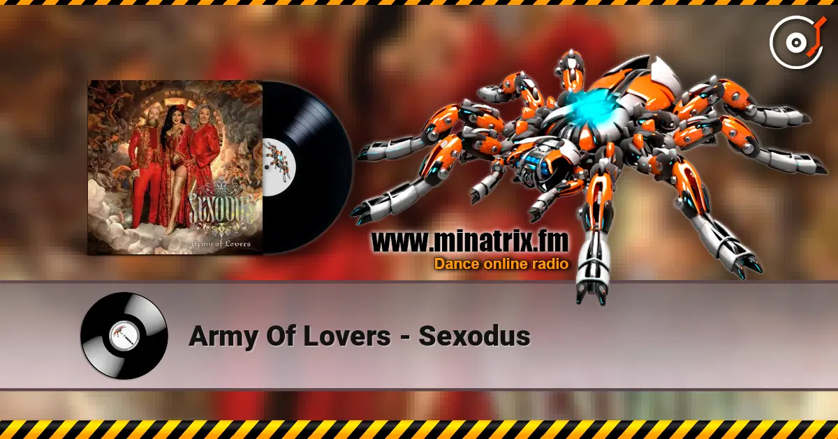 Army Of Lovers - Sexodus online in hoher Qualität hören | Minatrix.FM