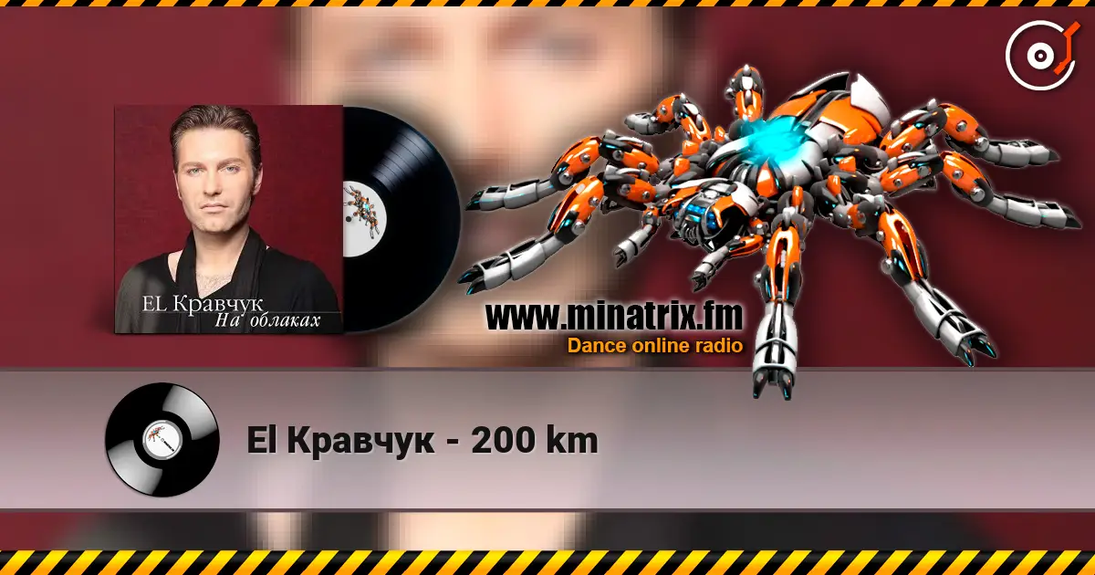 El Кравчук - 200 km online in hoher Qualität hören | Minatrix.FM