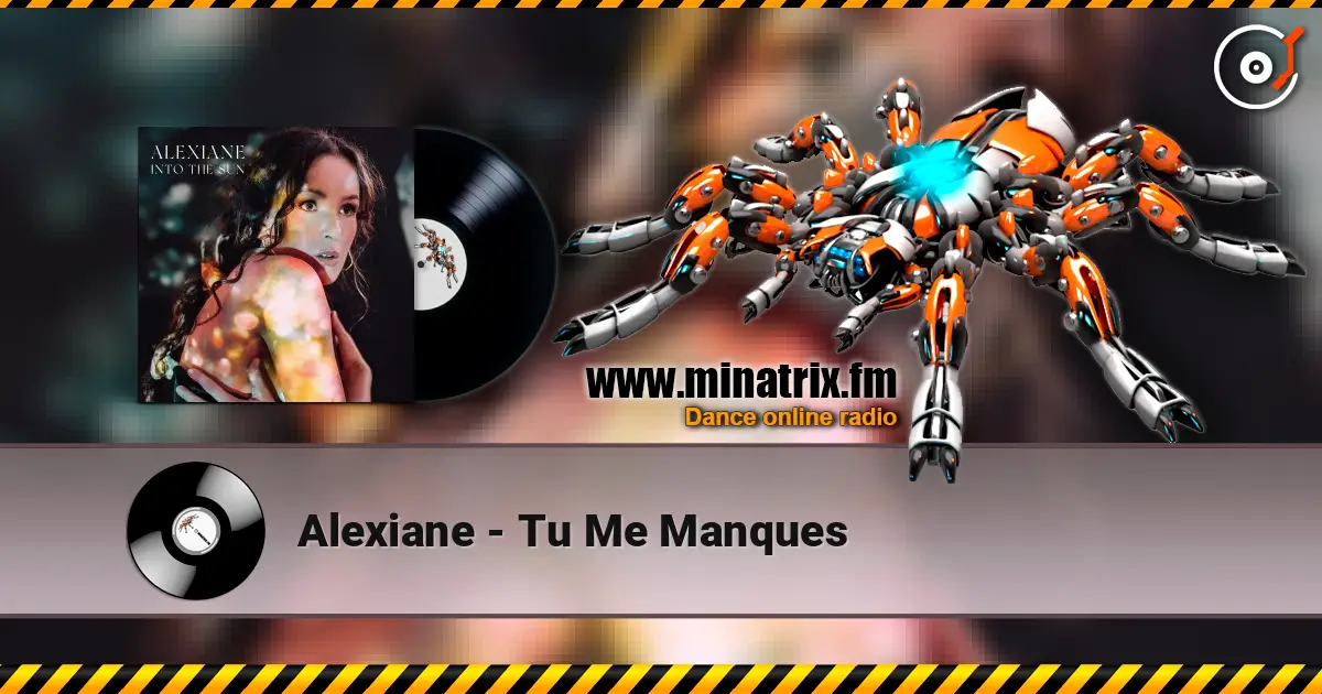 Alexiane - Tu Me Manques online in hoher Qualität hören | Minatrix.FM