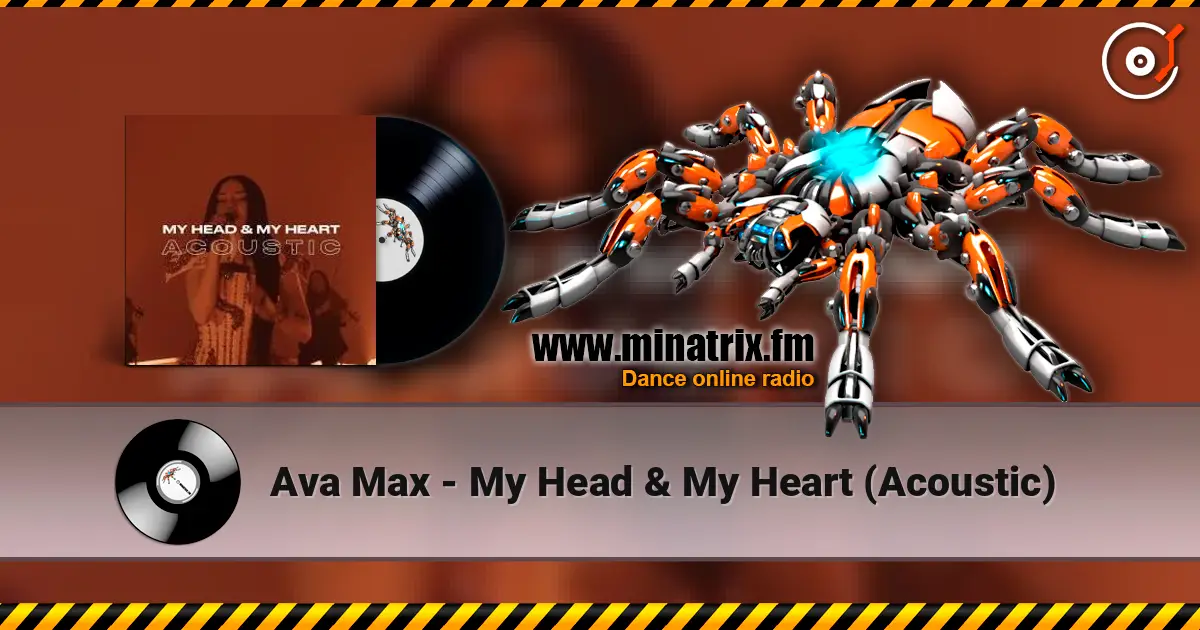 Ava Max - My Head & My Heart (Acoustic) online in hoher Qualität hören | Minatrix.FM
