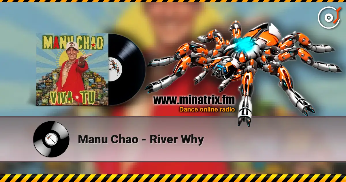 Manu Chao - River Why online in hoher Qualität hören | Minatrix.FM