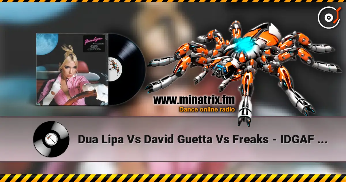 Dua Lipa Vs David Guetta Vs Freaks - IDGAF Vs When Love Takes Over Vs The  Creeps online in hoher Qualität hören | Minatrix.FM