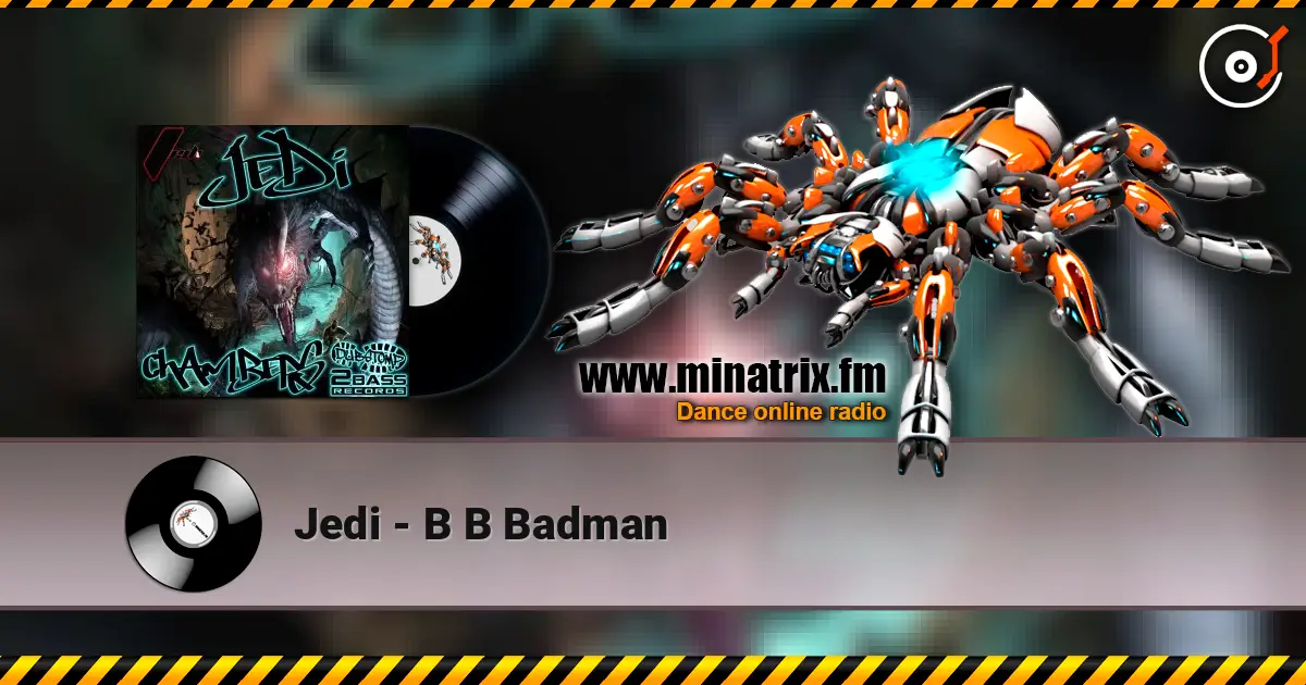 Jedi - B B Badman online in hoher Qualität hören | Minatrix.FM
