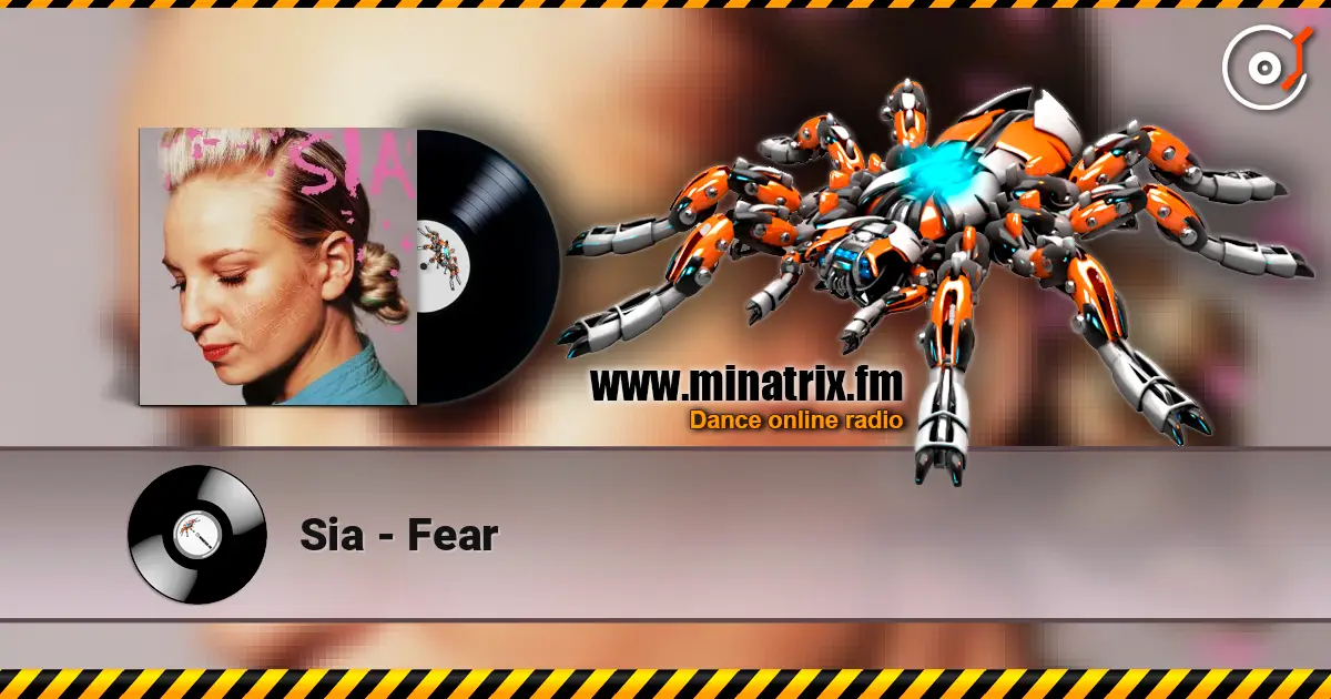 Sia - Fear online in hoher Qualität hören | Minatrix.FM