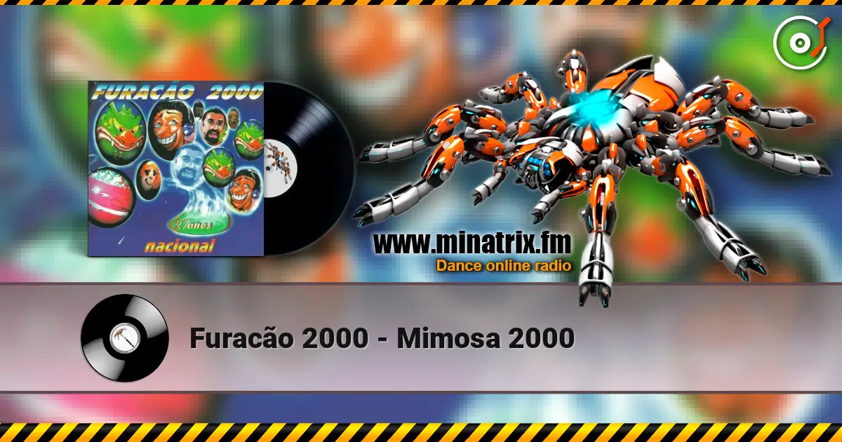 Furacão 2000 - Mimosa 2000 online in hoher Qualität hören | Minatrix.FM