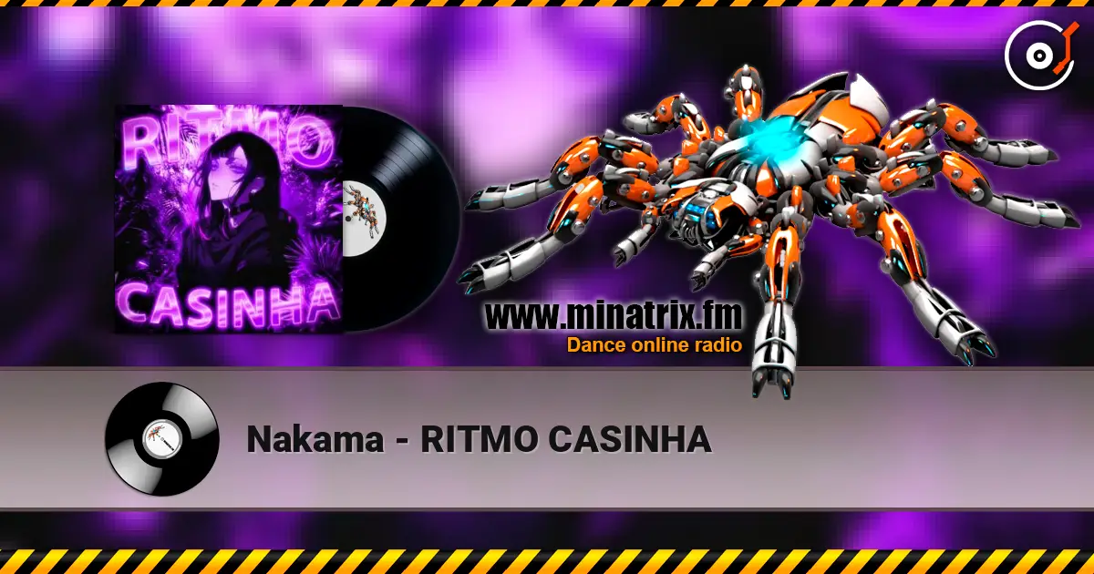 Nakama - RITMO CASINHA online in hoher Qualität hören | Minatrix.FM