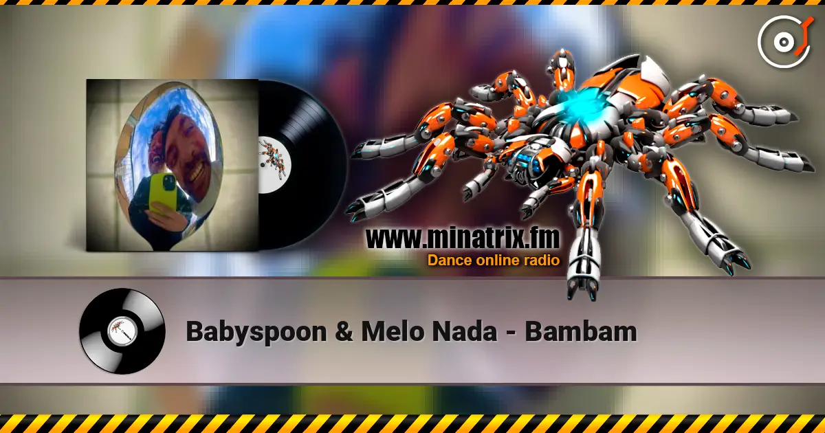 Babyspoon & Melo Nada - Bambam online in hoher Qualität hören | Minatrix.FM