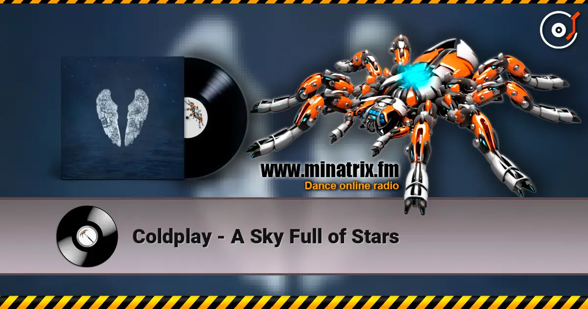 Coldplay - A Sky Full of Stars online in hoher Qualität hören | Minatrix.FM