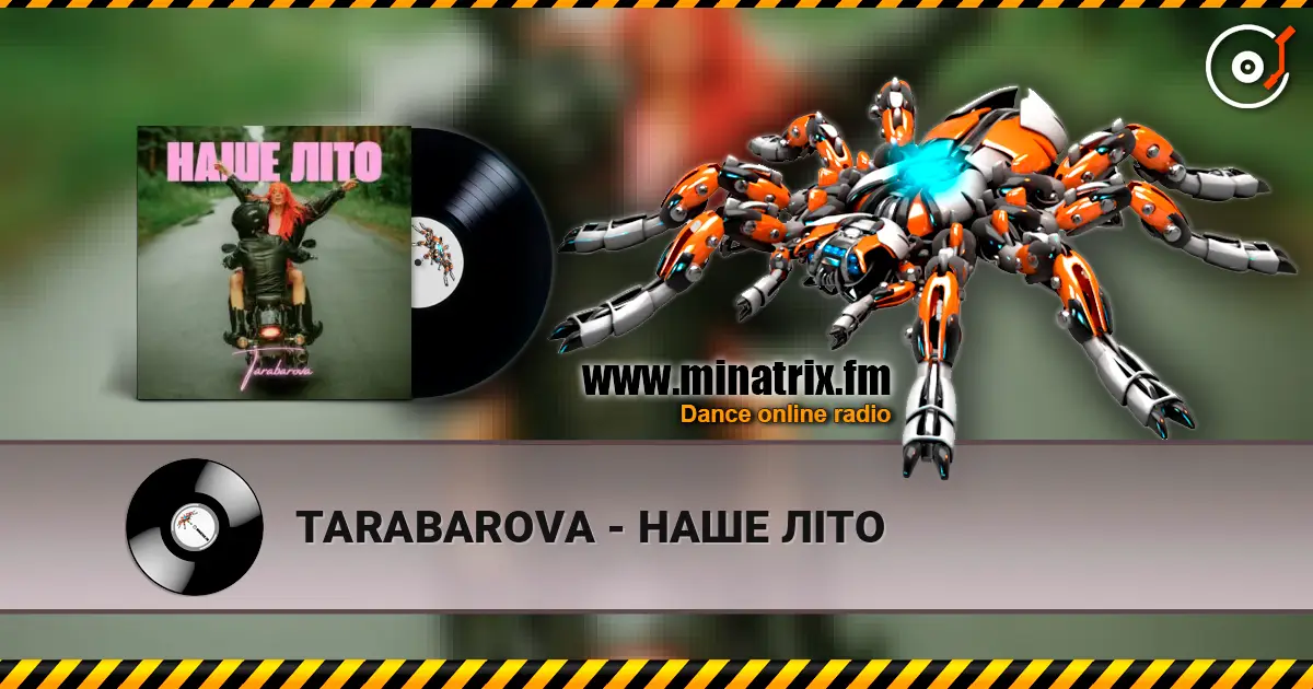 TARABAROVA - НАШЕ ЛІТО online in hoher Qualität hören | Minatrix.FM