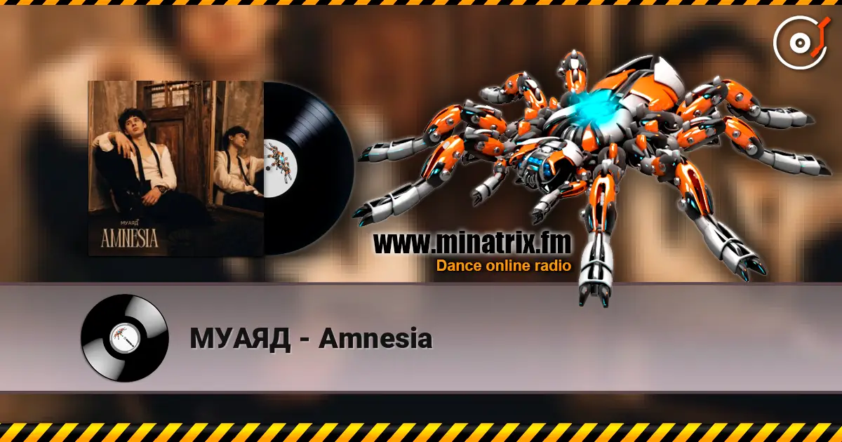 МУАЯД - Amnesia online in hoher Qualität hören | Minatrix.FM