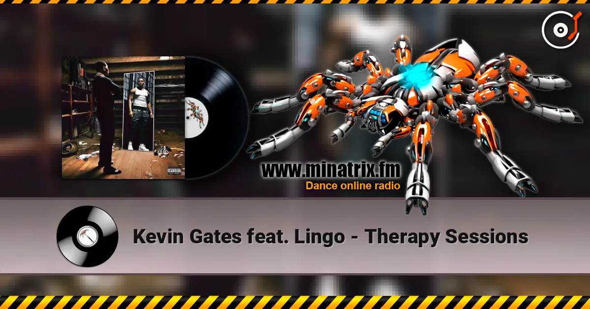 Kevin Gates feat. Lingo - Therapy Sessions online in hoher Qualität hören | Minatrix.FM