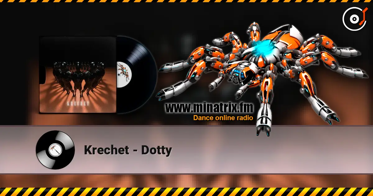 Krechet - Dotty online in hoher Qualität hören | Minatrix.FM