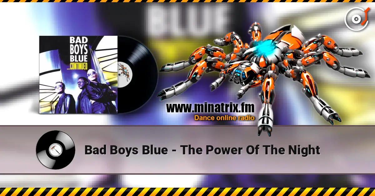 Bad Boys Blue - The Power Of The Night online in hoher Qualität hören | Minatrix.FM
