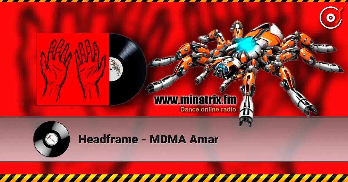 Headframe - MDMA Amar online in hoher Qualität hören | Minatrix.FM