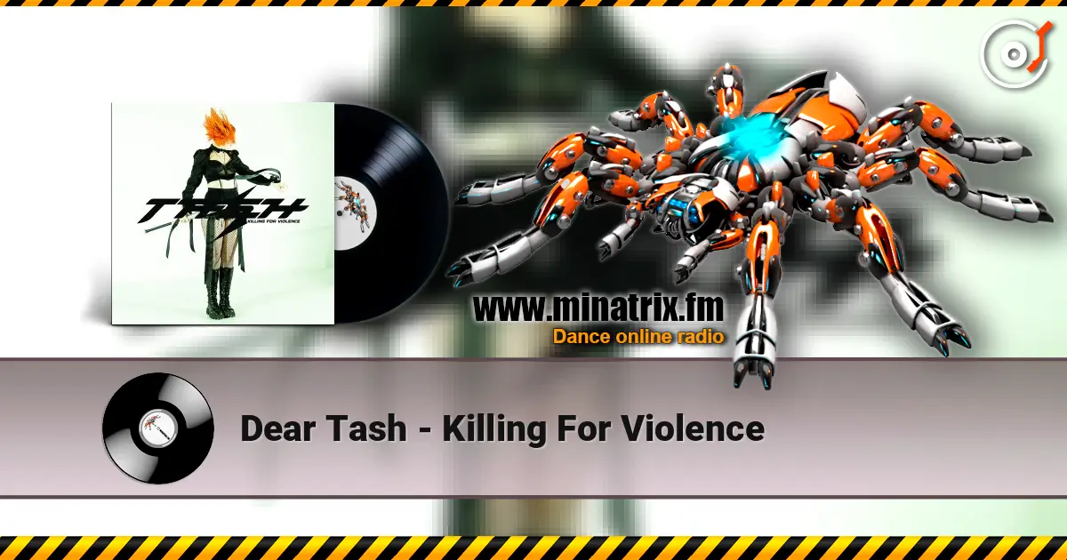 Dear Tash - Killing For Violence online in hoher Qualität hören | Minatrix.FM