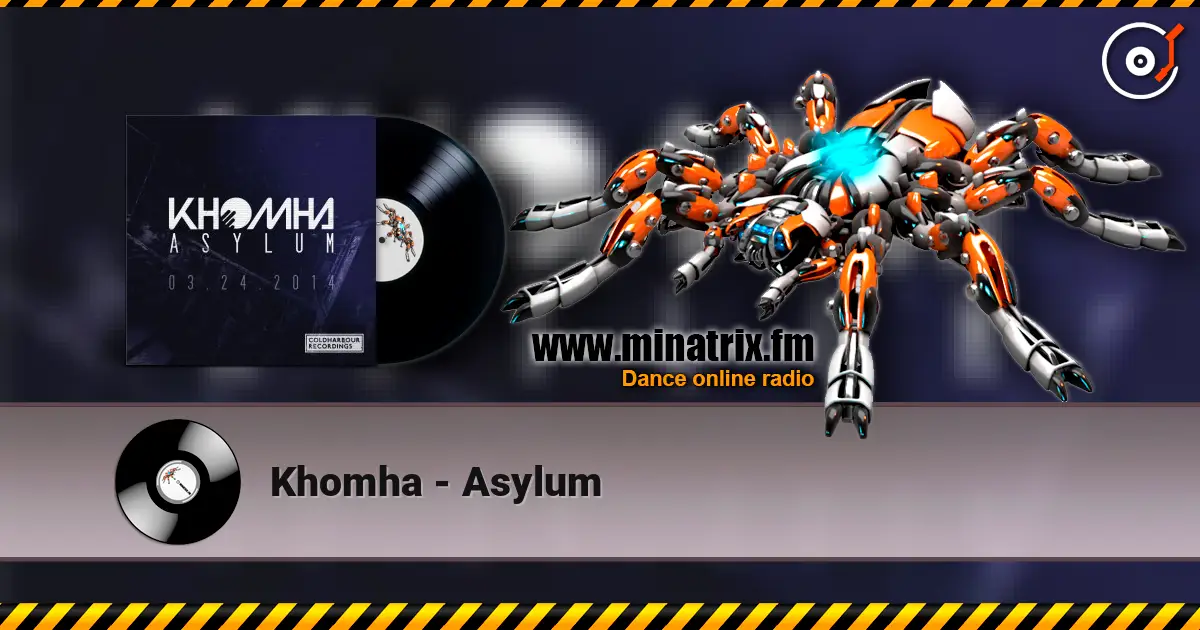 Khomha - Asylum online in hoher Qualität hören | Minatrix.FM