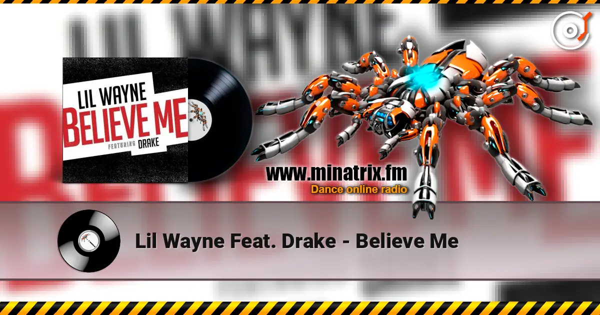 Lil Wayne Feat. Drake - Believe Me online in hoher Qualität hören | Minatrix.FM