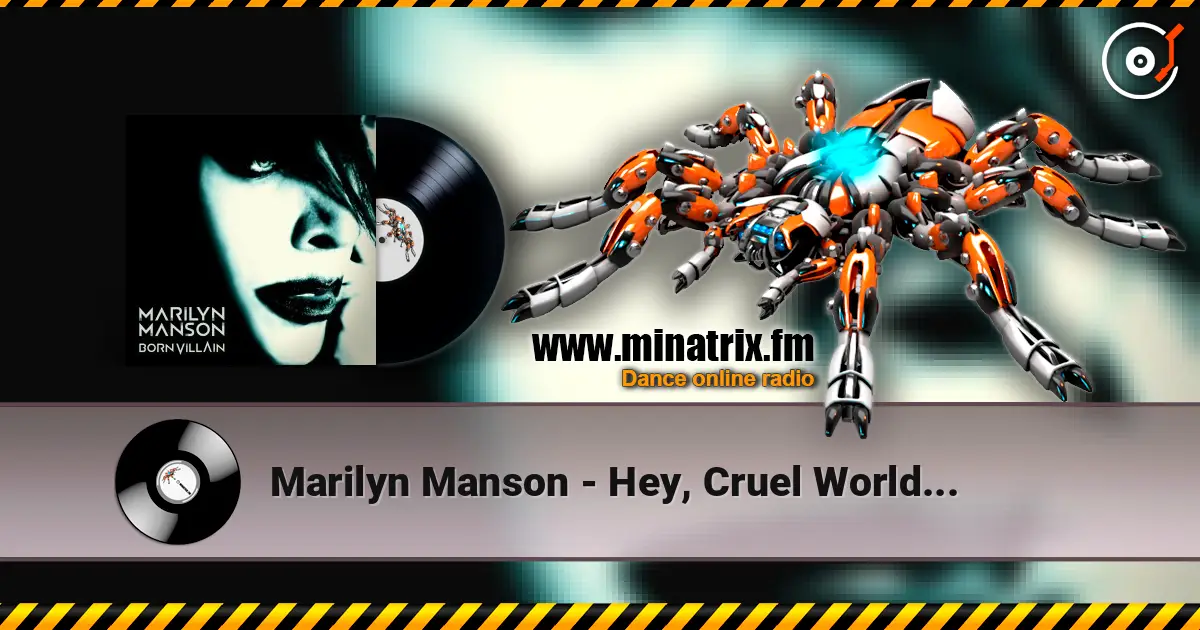 Marilyn Manson - Hey, Cruel World... online in hoher Qualität hören | Minatrix.FM