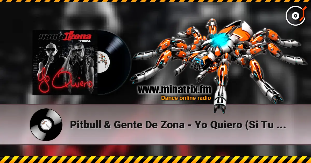 Pitbull & Gente De Zona - Yo Quiero (Si Tu Te Enamoras) online in hoher Qualität hören | Minatrix.FM