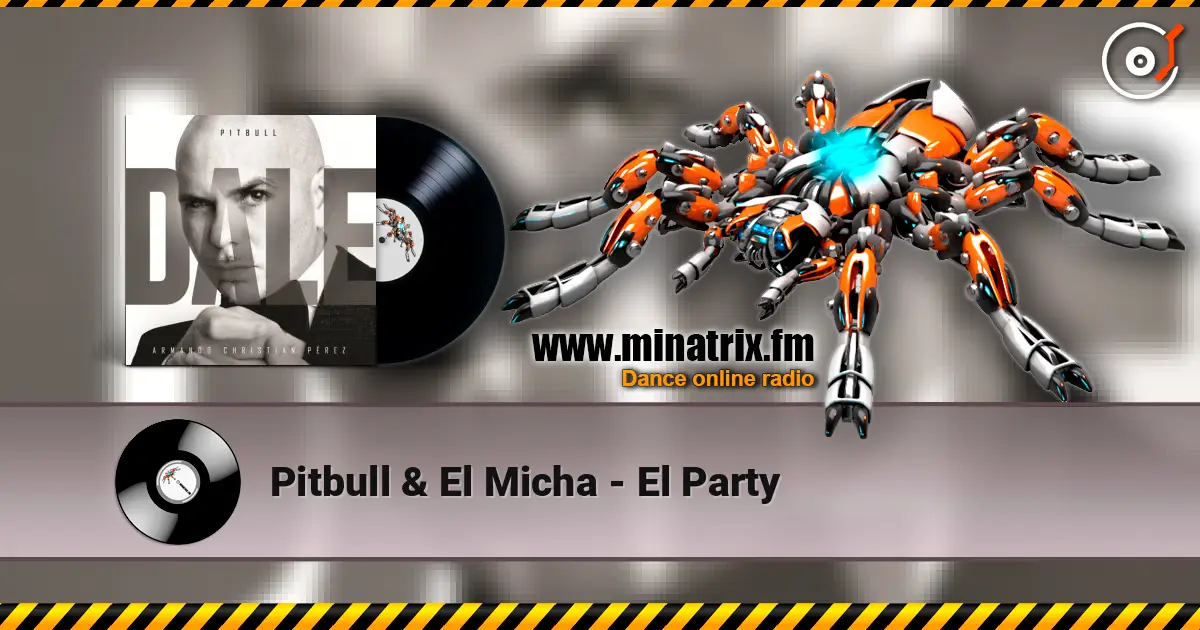 Pitbull & El Micha - El Party online in hoher Qualität hören | Minatrix.FM