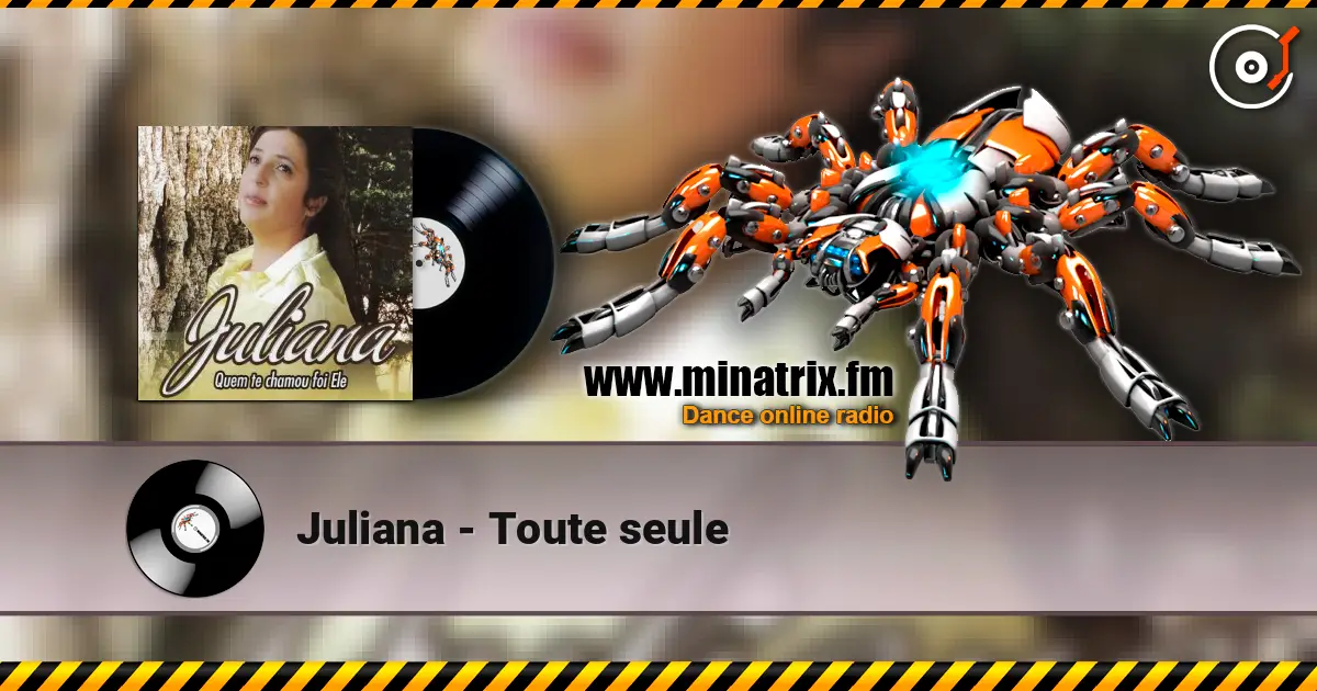 Juliana - Toute seule online in hoher Qualität hören | Minatrix.FM
