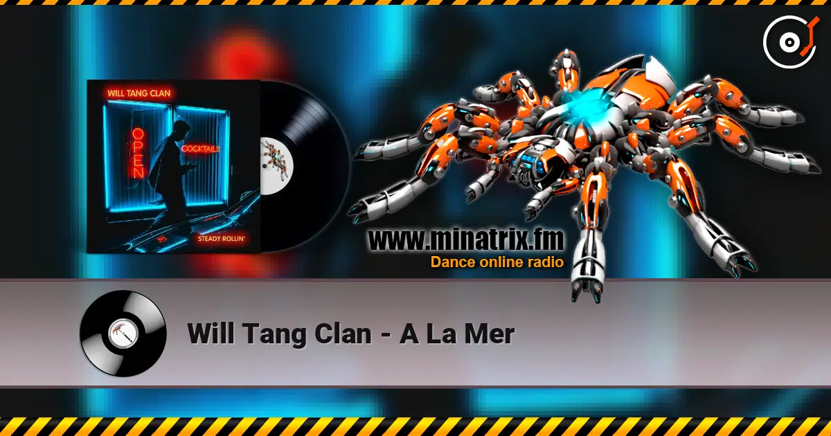 Will Tang Clan - A La Mer online in hoher Qualität hören | Minatrix.FM
