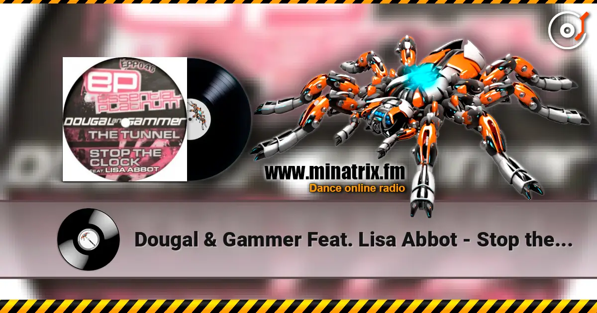 Dougal & Gammer Feat. Lisa Abbot - Stop the clock online in hoher Qualität hören | Minatrix.FM